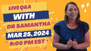 Live Pregnancy Q&A, Dr. Samantha Answers Questions in Chat and Questions Left in Comments! 03/25/24