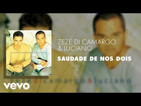 Zezé Di Camargo & Luciano - Saudade de nós Dois (Áudio Oficial)