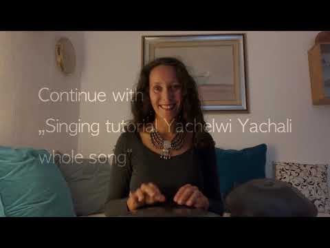 Singing tutorial Yachelwi Yachali lyrics and melody