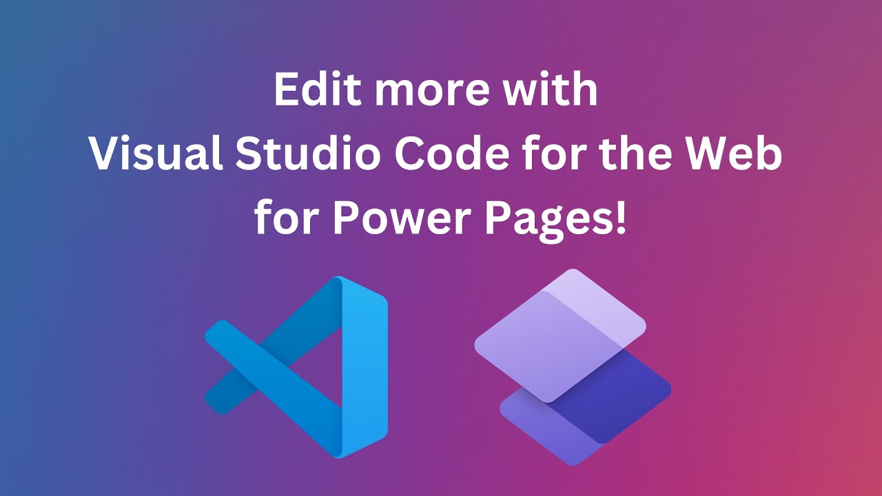 Power Pages using Visual Studio Code for the Web Edit
