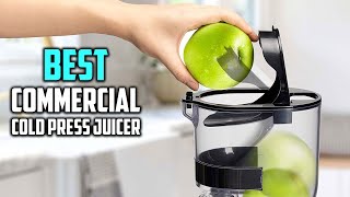 Best Commercial Cold Press Juicer [Top 5 Reviews] - Commercial Heavy Duty Juicer Buy In 2026