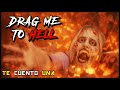 Arrástrame Al Infierno EN 10 MINUTOS