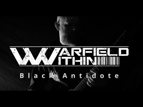 Warfield Within - Black Antidote [Official 4K Video]
