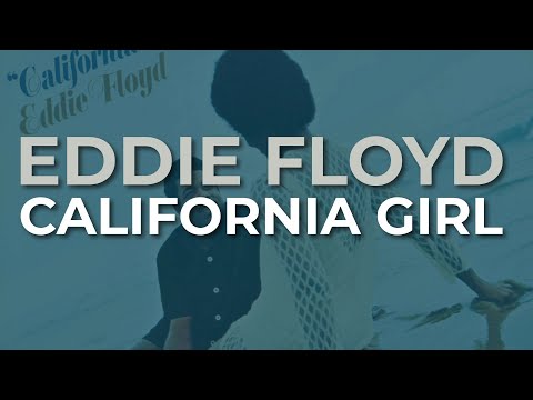 Eddie Floyd - California Girl (Official Audio)