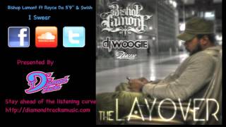 Bishop Lamont - I Swear ft Royce Da 5'9'' & Swish (W/Download Link)