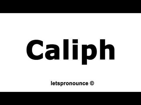How to Pronounce Caliph