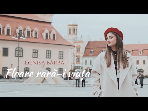 Denisa Bărbat - Floare rară-i viata 🌸