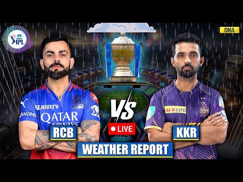 KKR Vs RCB Live: RCB Vs KKR Live Weather Update, Will Rain Play Spoilsport? IPL 2025 I Eden Gardens