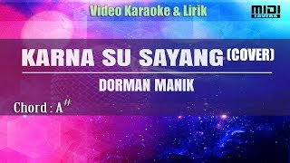 Download lagu Karaoke Karna Su Sayang 'Cover' - Dorman Manik (Tanpa Vokal) mp3