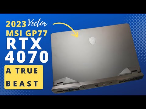 MSI Vector GP77 Review (2023)
