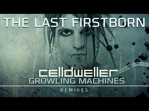 Video thumbnail for The Last Firstborn [Growling Machines Remix]