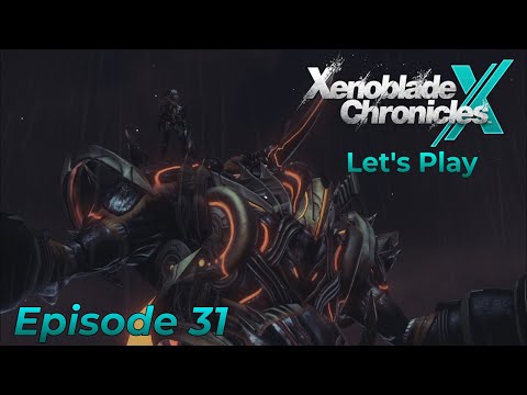 NLA Is Under Attack! | Chapter 8 [Episode 31] | Xenoblade Chronicles X: DE | Blind Let's Play