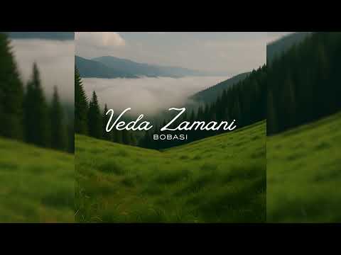 Veda Zamanı - Bobasi  & Oğuzhan