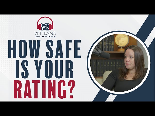 VA's 5, 10, 20-Year Rules: How Protected Is Your VA Rating?