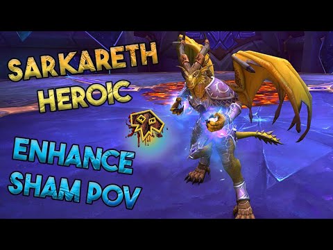 Sarkareth Heroic - Enhancement Shaman POV