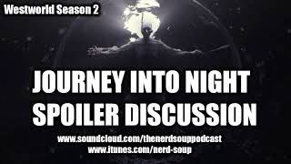 Westworld Season 2 - Journey Into Night SPOILER DISCUSSION