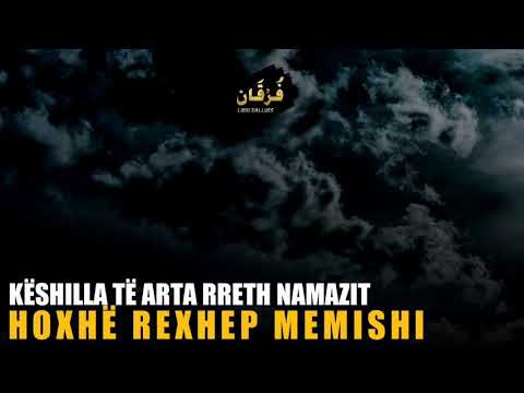 Hoxhë Rexhep Memishi - Këshilla të arta rreth namazit (emocionale).