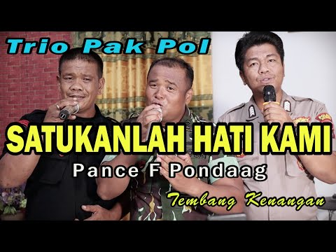 SATUKANLAH HATI KAMI - PANCE PONDAAG | COVER TRIO PAK POL