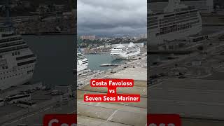 Costa Favolosa vs Seven Seas Mariner in Marseille. Who wins? Tell me in comments.