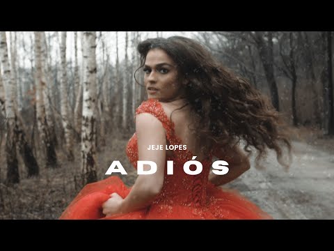 Jeje Lopes - Adiós (prod. by JUSH) | Official Video