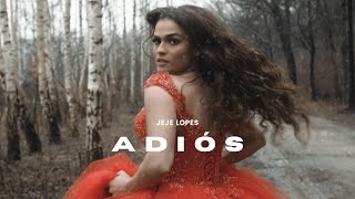 Jeje Lopes - Adiós (prod. by JUSH) | Official Video