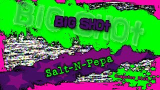 Big Shot - Salt-N-Pepa Karaoke Version