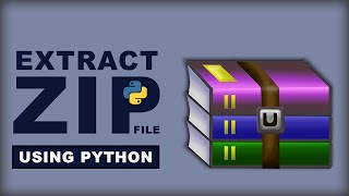 Python Tutorial : Extract ZIP Files Using Python | Python Project