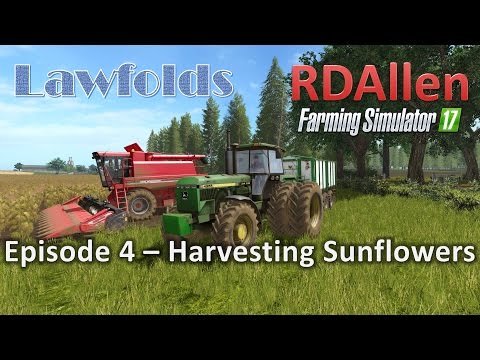 Farming Simulator 17 MP Lawfold E4 - Harvesting Sunflowers