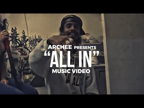 Archee - All In (Music Video)
