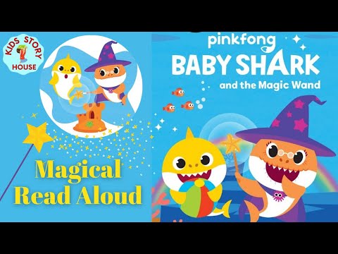 Baby Shark: Baby Shark and the Magic Wand | Kids Books Read Aloud | Early Reading | I Can Read Books
