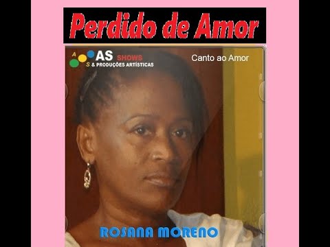 Perdido De Amor - Rosana Moreno