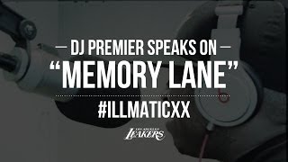Dj Premier On Nas &quot;Memory Lane (Sittin&#39; in da Park)&quot; #ILLMATICXX