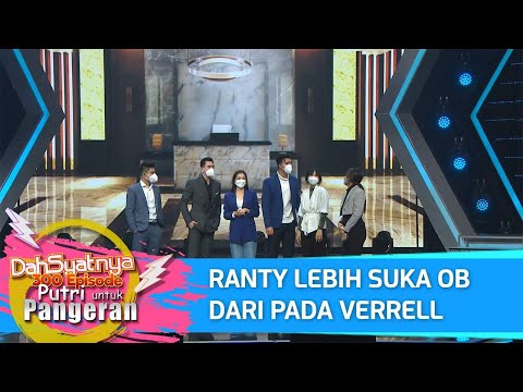DAHSYATNYA 300 EPISODE PUTRI UNTUK PANGERAN - Ranty Lebih Suka OB Dari Pada Verrell