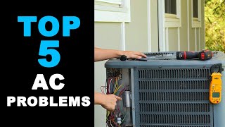 Top 5 AC Problems and How to Fix Them
