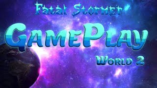 Fatal Stormer - World 2 | PC Gameplay