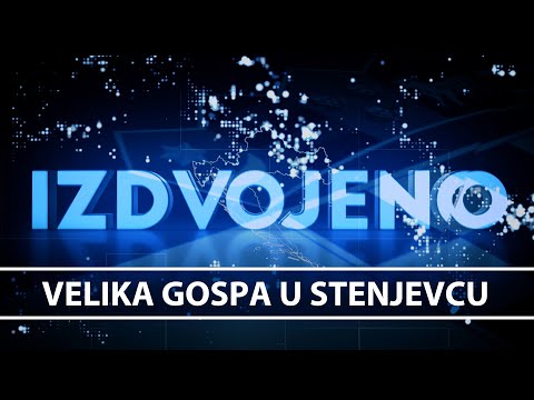 Izdvojeno - Proslava Velike Gospe u Stenjevcu