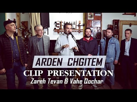 Arden Chgitem - Zareh Tevan & Vahe Qochar (Clip Presentation)