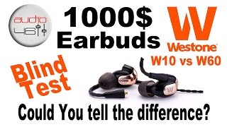 Video thumbnail for Blind test, Earbuds 1000$ vs 200$. Westone w10 and w60 by Audio46 Headphones - Headphone Superstore
