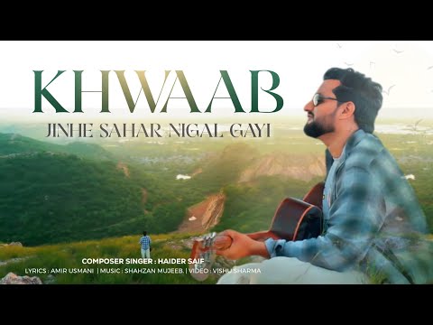 Khwaab (Jinhe Sehar Nigal Gayi) Amir Usmani | Haider Saif | Shahzan Mujeeb