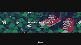 Nikes // Frank Ocean (lyrics)