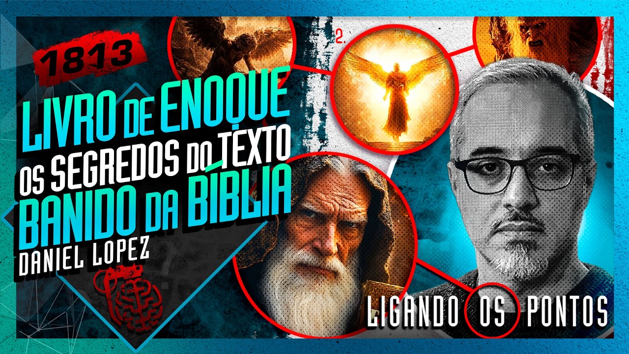 O LIVRO DE ENOQUE: DANIEL LOPEZ - Inteligência Ltda. Podcast #1813