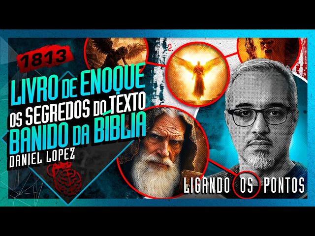 O LIVRO DE ENOQUE: DANIEL LOPEZ - Inteligência Ltda. Podcast #1813
