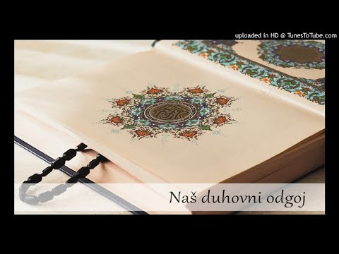 18. Naš duhovni odgoj - Iskrenost (prof. Merzija Kasumović)