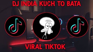 Download lagu DJ INDIA KUCH TO BATA REMIX 2021 FULL BASS VIRAL TIKTOK mp3