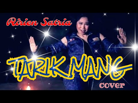 TARIK MANG - RIMBA MUSTIKA (COVER By Ririen Satria)