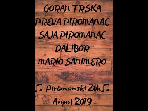 Goran Trska & Preva & Saja & Dalibor - PIROMANSKI ZOK