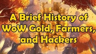 A Brief History of WoW Gold, Farmers, and Hackers