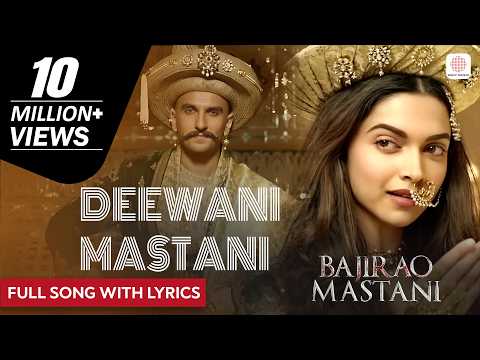 Deewani Mastani - Full Song Lyrics | Bajirao Mastani | Deepika, Ranveer, Priyanka | Shreya Ghoshal