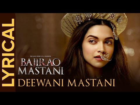 Lyrical: Deewani Mastani (Full Song with Lyrics) | Bajirao Mastani | Deepika, Ranveer, Priyanka