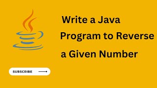 Download the video "Java Program to Reverse a Number"